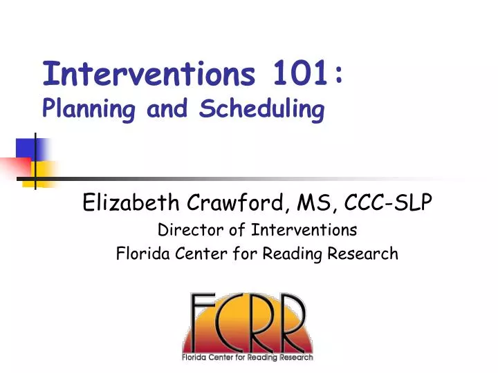 interventions 101 planning and scheduling