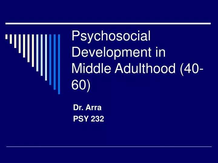 psychosocial development in middle adulthood 40 60