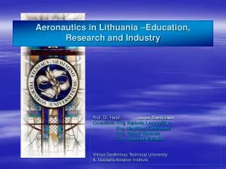 Aeronautics in Lithuania –Education , Research and Industry