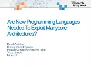 Are New Programming Languages Needed To Exploit Manycore Architectures?