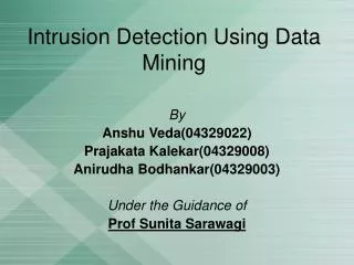 Intrusion Detection Using Data Mining