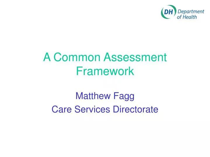 a common assessment framework