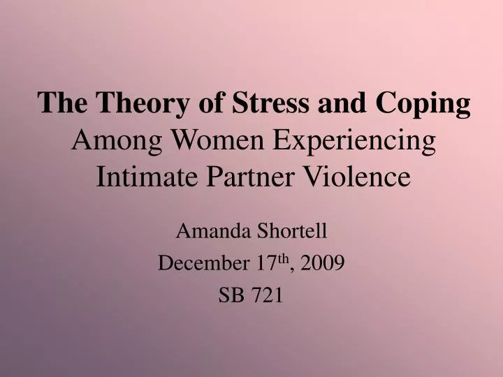 the theory of stress and coping among women experiencing intimate partner violence