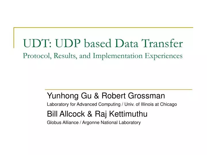 udt udp based data transfer protocol results and implementation experiences