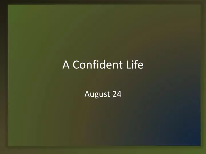 a confident life