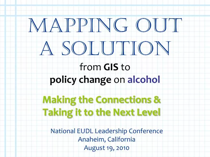 mapping out a solution from gis to policy change on alcohol