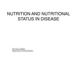 NUTRITION AND NUTRITIONAL STATUS IN DISEASE