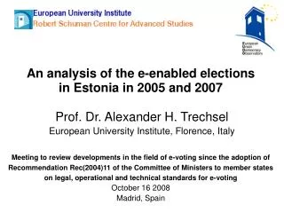 An analysis of the e-enabled elections in Estonia in 2005 and 2007