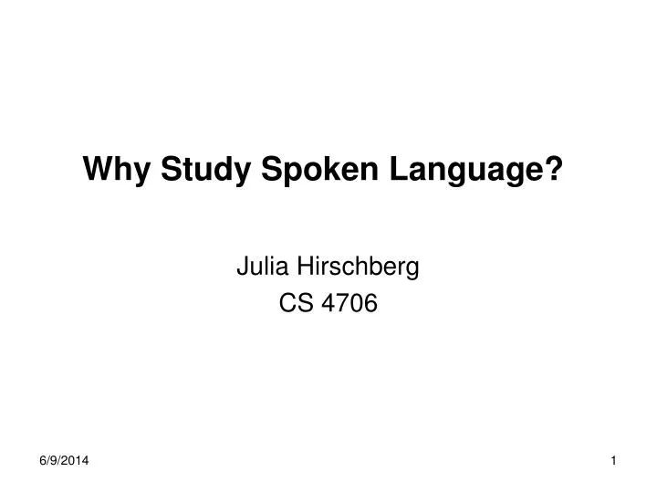 why study spoken language