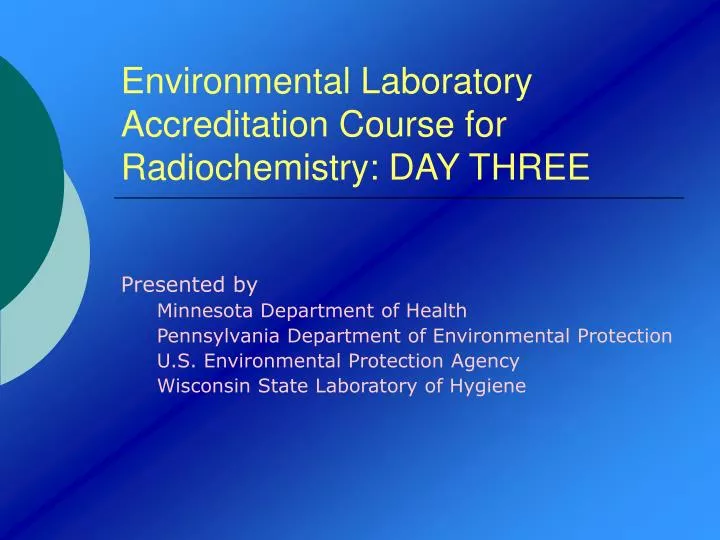 environmental laboratory accreditation course for radiochemistry day three