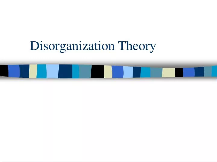 disorganization theory