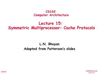 CS162 Computer Architecture Lecture 15: Symmetric Multiprocessor: Cache Protocols