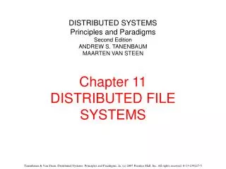 DISTRIBUTED SYSTEMS Principles and Paradigms Second Edition ANDREW S. TANENBAUM MAARTEN VAN STEEN Chapter 11 DISTRIBUTED