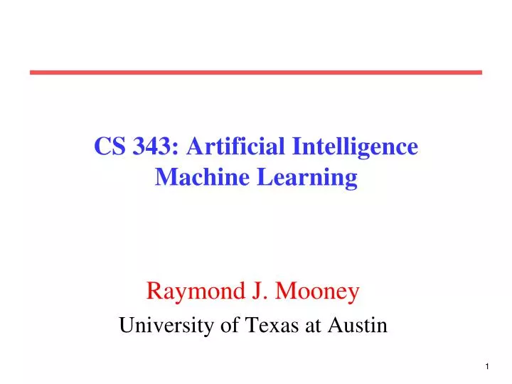 cs 343 artificial intelligence machine learning