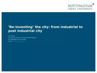 ‘Re-inventing’ the city: from industrial to post industrial city