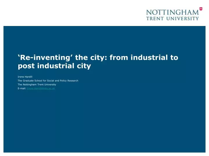 re inventing the city from industrial to post industrial city