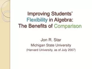Improving Students’ Flexibility in Algebra: The Benefits of Comparison