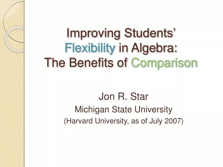 improving students flexibility in algebra the benefits of comparison