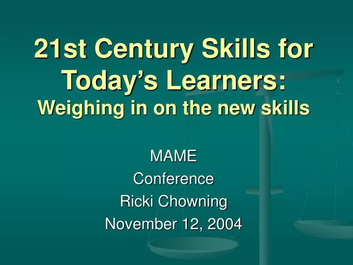 21st century skills for today s learners weighing in on the new skills