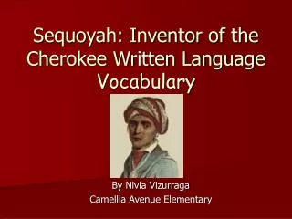 Sequoyah: Inventor of the Cherokee Written Language Vocabulary