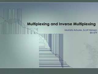 Multiplexing and Inverse Multiplexing