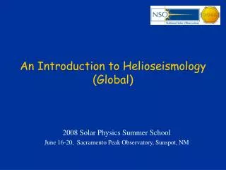 An Introduction to Helioseismology (Global)