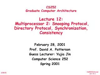 CS252 Graduate Computer Architecture Lecture 12: Multiprocessor 2: Snooping Protocol, Directory Protocol, Synchronizat