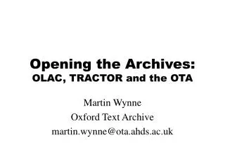 Opening the Archives: OLAC, TRACTOR and the OTA