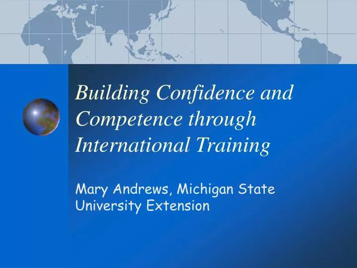 building confidence and competence through international training