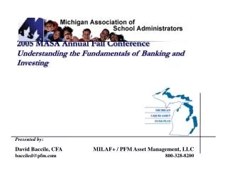 2005 MASA Annual Fall Conference Understanding the Fundamentals of Banking and Investing