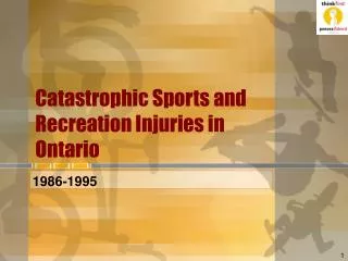 Catastrophic Sports and Recreation Injuries in Ontario