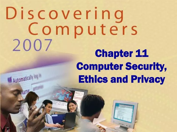 chapter 11 computer security ethics and privacy