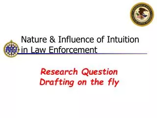 Nature &amp; Influence of Intuition in Law Enforcement