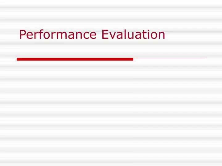 performance evaluation