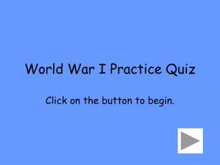 World War I Practice Quiz