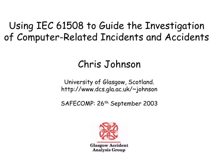 using iec 61508 to guide the investigation of computer related incidents and accidents