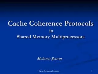Cache Coherence Protocols in Shared Memory Multiprocessors