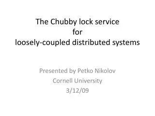 The Chubby lock service for loosely-coupled distributed systems