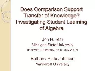 Does Comparison Support Transfer of Knowledge? Investigating Student Learning of Algebra