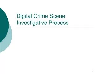 Digital Crime Scene Investigative Process