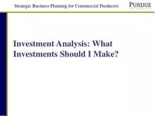 Investment Analysis: What Investments Should I Make?