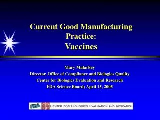 Current Good Manufacturing Practice: Vaccines