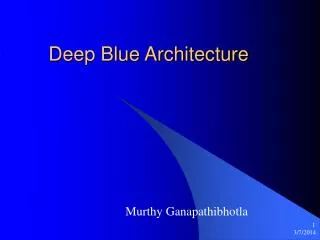 Deep Blue Architecture