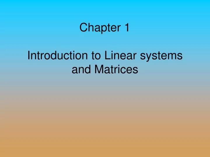 chapter 1 introduction to linear systems and matrices