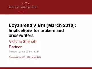 Loyaltrend v Brit (March 2010): Implications for brokers and underwriters