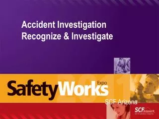 Accident Investigation Recognize &amp; Investigate