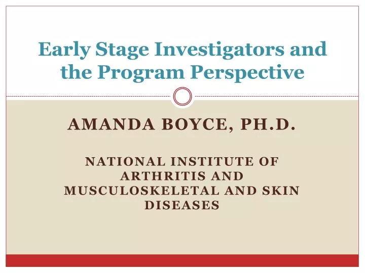 early stage investigators and the program perspective