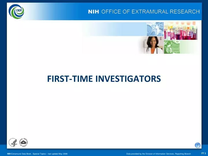 first time investigators