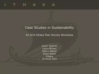 Case Studies in Sustainability An SCA-Ithaka Peer Review Workshop