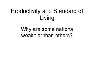 Productivity and Standard of Living